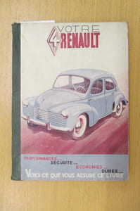 VOTRE 4cv RENAULT performances, sécurité, économies, durée, voici ce que vous assure ce livre.