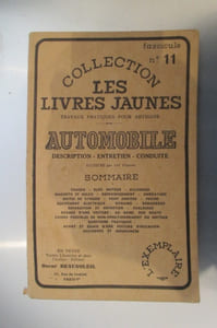 COLLECTION LES LIVRES JAUNES. Travaux pratiques pour Artisans. AUTOMOBILE Description - Entretien - Conduite.
