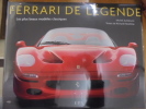 Ferrari de légende: Les plus beaux modèles classiques. Richard Heseltine and Michel Zumbrunn