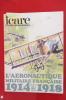 1914-1918 L'AERONAUTIQUE MILITAIRE FRANCAISE TOME 1. ICARE revue de l'aviation française