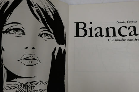 Bianca - Une histoire excessive. Guido Crepax