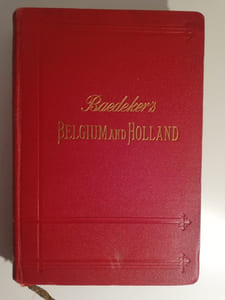 Belgium and Holland Including the Grand-Duchy of Luxembourg