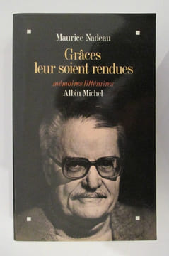 GRACES LEUR SOIENT RENDUES. Mémoires littéraires.. Maurice Nadeau