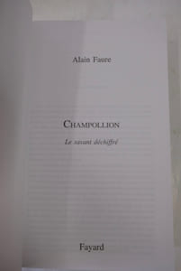 Champollion, le savant déchiffré