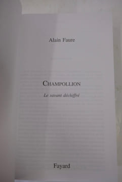 Champollion, le savant déchiffré. FAURE Alain