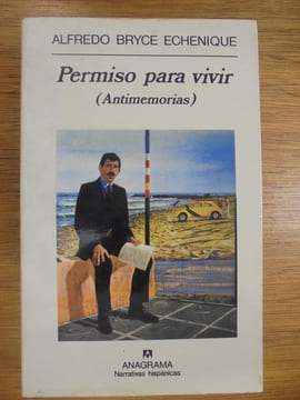 Permiso para vivir.. Alfredo Bryce Echenique