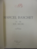 Marcel Baschet Sa Vie, Son Oeuvre.. Jacques Baschet