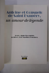 Antoine et Consuelo de Saint-Exupéry - Un amour de légende