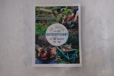 Un jardin autosuffisant en 30 minutes par jour 