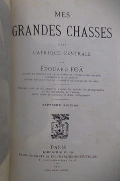MES GRANDES CHASSES dans L'AFRIQUE CENTRALE. 7e édition.. Edouard Foà