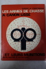 Les armes de chasse à canon lisse et leurs munitions. Pierre A. Fonteneau