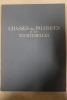 Les Chasses des palombes et des tourterelles. Christian Rocher, Lamotte, Francis Bérille, Roger Reboussin