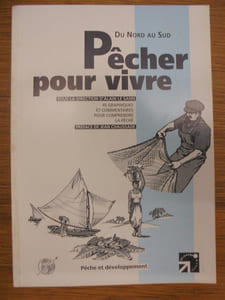 Du Nord au Sud. Pêcher pour vivre
