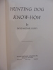 Hunting Dog Know-How. Duffey, David Michael
