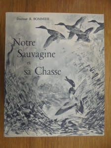 Notre sauvagine et sa chasse