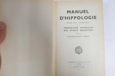 Manuel d'hippologie - Rédigé avec l'approbation de la Fédération française des sports équestres. Lieutenant-colonel Aublet