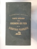 CARTE SPECIALE des CHEMINS DE FER de L'EMPIRE FRANCAIS. 1870.. E/ Andriveau - Goujon