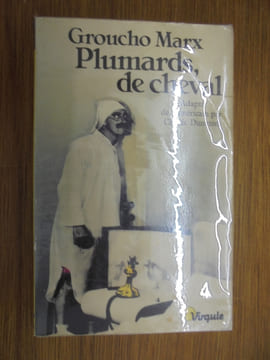Plumards, de cheval. MARX, Groucho.