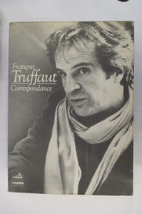 FRANCOIS TRUFFAUT. Correspondance.