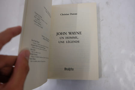 John Wayne. Un homme, une légende