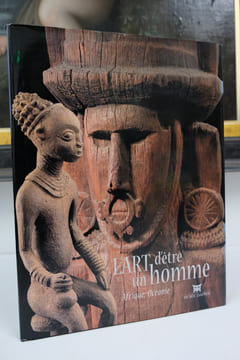 L'art d'être un homme : Afrique, Océanie. Collectif