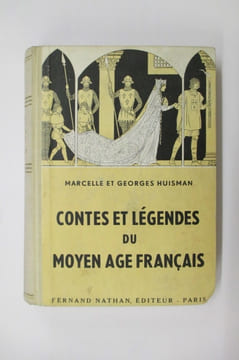 CONTES et LEGENDES du MOYEN AGE FRANCAIS.. Marcelle et Georges Huisman