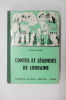 CONTES et LEGENDES de LORRAINE.. Louis Pitz