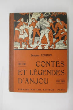 CONTES et LEGENDES D'ANJOU.. Jacques Levron