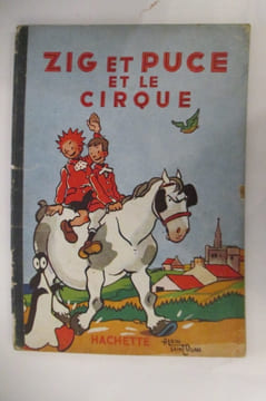 ZIG ET PUCE ET LE CIRQUE. Alain Saint Ogan