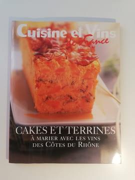 Cakes et terrines à marier avec les vins des Côtes du Rhone. Collectif
