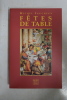 Fêtes de table. Michel Faucheux