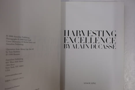 Harvesting Excellence. Alain Ducasse