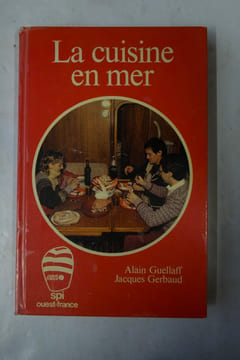 La cuisine en mer. Alain Guellaff, Jacques Gerbaud