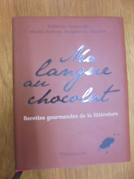 Ma langue au chocolat : recettes gourmandes de la littérature.. Gambrelle, Fabienne