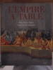 L'Empire à Table. Nisbet, Anne-Marie ; Massena, Victor-André ; Blondel, Nicole 