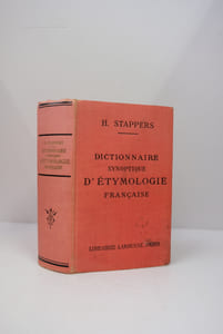 Dictionnaire synoptique d'Etymologie Française donnant la Derivation des Mots usuels - 9e Edition revue et augmentée