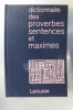 DICTIONNAIRE DES PROVERBES SENTENCES ET MAXIMES. Maurice Maloux
