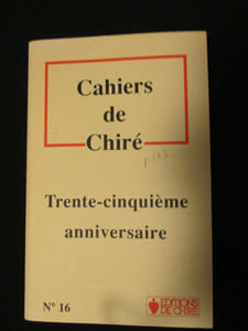 CAHIERS DE CHIRE . TRENTE CINQUIEME ANNIVERSAIRE . NUMERO 16 .