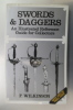 SWORDS AND DAGGERS. An illustrated reference guide for collectors.. F. Wilkinson