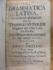 Grammatica latina, På ett lätt och tydligt särr, både för begynnare, och dem, som mognare äro i det latinsla språket. Streling, Johan