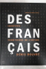 Des Fran&ccedil;ais : Identit&eacute;s, territoires de l'intime (exposition, Arles, Eglise Saint-Blaise, du 7 juillet au 20 septembre 2014). Denis Rouvre, Daniel ...