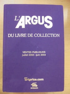 L'Argus du livre de collection. - Répertoire bibliographique. - Ventes publiques juillet 2002 - juin 2003.