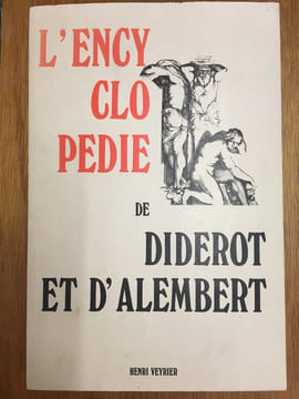 L'Encyclopédie - Recueil de planches sur les sciences, les arts libéraux et les arts méchaniques, avec leurs Explications. Diderot et d'Alembert