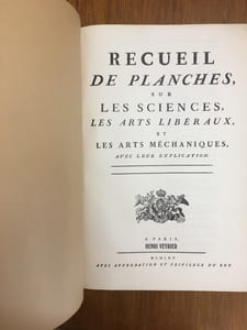 L'Encyclopédie - Recueil de planches sur les sciences, les arts libéraux et les arts méchaniques, avec leurs Explications