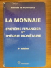 La monnaie: Systeme financier & theorie monetaire. Michelle de Mourgues