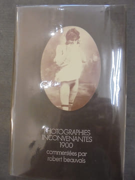 Photographies inconvenantes 1900. Beauvais Robert