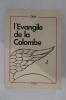 L'EVANGILE DE LA COLOMBE. Oria