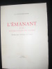 L'EMANANT ET LES TRANSMUTATIONS DE L'EMANE . METAPHYSIQUE ESOTERIQUE DU COSMOS .. J. J. CHATAGNIER HOSTE .