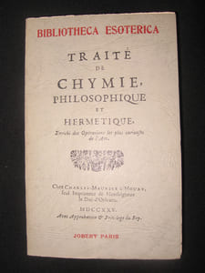 TRAITE DE CHYMIE PHILOSOPHIQUE ET HERMETIQUE . ENRICHI DES OPERATIONS LES PLUS CURIEUFES DE L'ART .