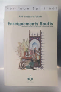 ENSEIGNEMENTS SOUFIS. L'illumination céleste et les effluves de la miséricorde divine.